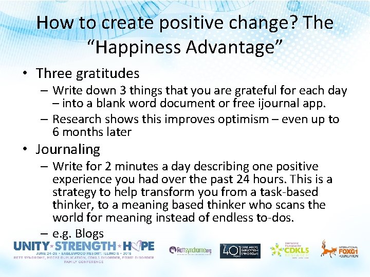 How to create positive change? The “Happiness Advantage” • Three gratitudes – Write down How to create positive change? The “Happiness Advantage” • Three gratitudes – Write down