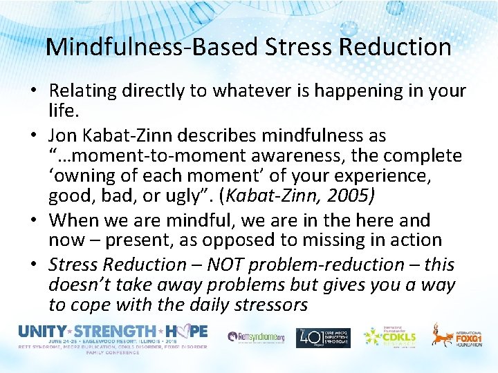 Mindfulness-Based Stress Reduction • Relating directly to whatever is happening in your life. • Mindfulness-Based Stress Reduction • Relating directly to whatever is happening in your life. •