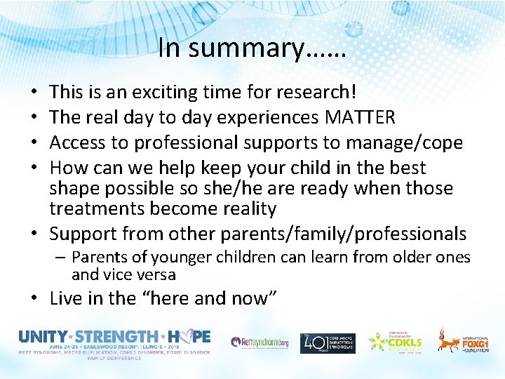 In summary…… This is an exciting time for research! The real day to day In summary…… This is an exciting time for research! The real day to day