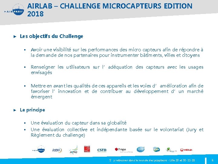 AIRLAB – CHALLENGE MICROCAPTEURS EDITION 2018 ► Les objectifs du Challenge § Avoir une