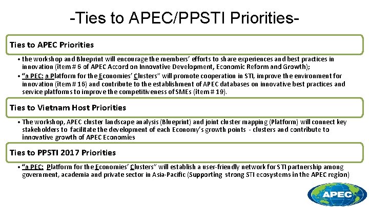 -Ties to APEC/PPSTI Priorities. Ties to APEC Priorities • the workshop and Blueprint will