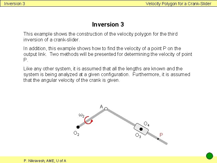 Inversion 3 Velocity Polygon for a Crank-Slider Inversion 3 This example shows the construction Inversion 3 Velocity Polygon for a Crank-Slider Inversion 3 This example shows the construction