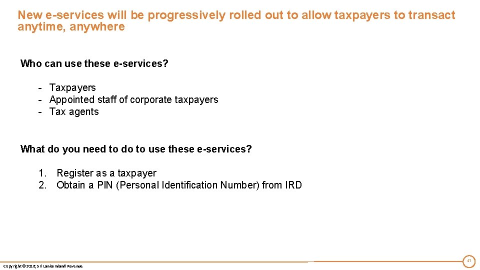 New e-services will be progressively rolled out to allow taxpayers to transact anytime, anywhere