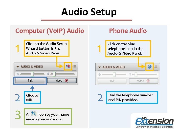 Audio Setup Computer (Vo. IP) Audio 1 2 3 Phone Audio Click on the