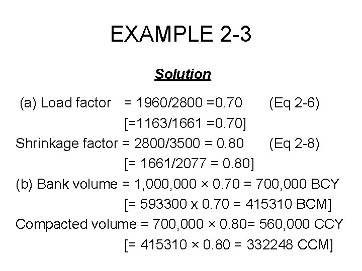 EXAMPLE 2 -3 Solution (a) Load factor = 1960/2800 =0. 70 (Eq 2 -6) EXAMPLE 2 -3 Solution (a) Load factor = 1960/2800 =0. 70 (Eq 2 -6)