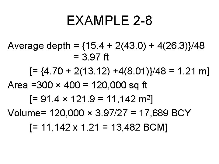 EXAMPLE 2 -8 Average depth = {15. 4 + 2(43. 0) + 4(26. 3)}/48 EXAMPLE 2 -8 Average depth = {15. 4 + 2(43. 0) + 4(26. 3)}/48