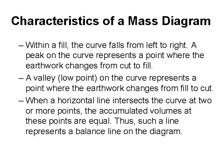 Characteristics of a Mass Diagram – Within a fill, the curve falls from left