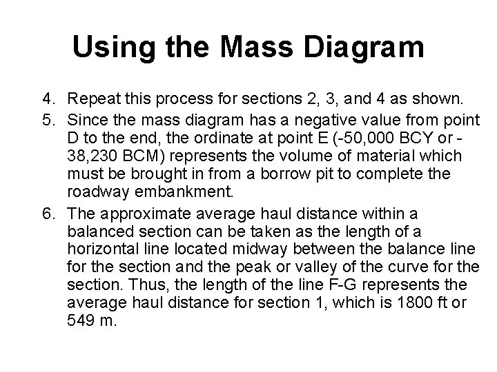 Using the Mass Diagram 4. Repeat this process for sections 2, 3, and 4
