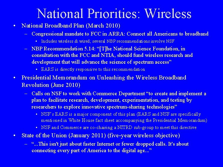 National Priorities: Wireless • National Broadband Plan (March 2010) – Congressional mandate to FCC