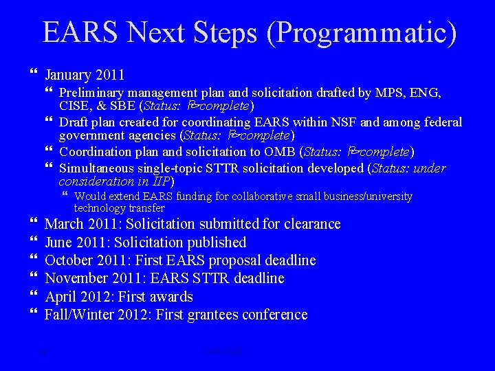 EARS Next Steps (Programmatic) January 2011 Preliminary management plan and solicitation drafted by MPS,
