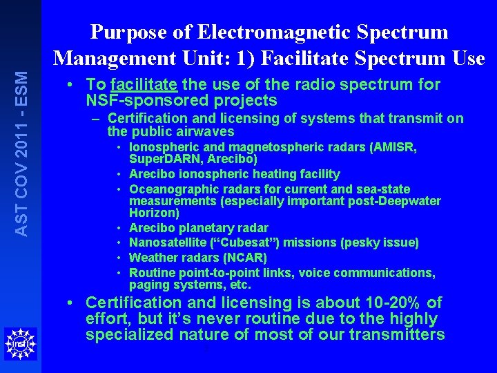 AST COV 2011 - ESM Purpose of Electromagnetic Spectrum Management Unit: 1) Facilitate Spectrum