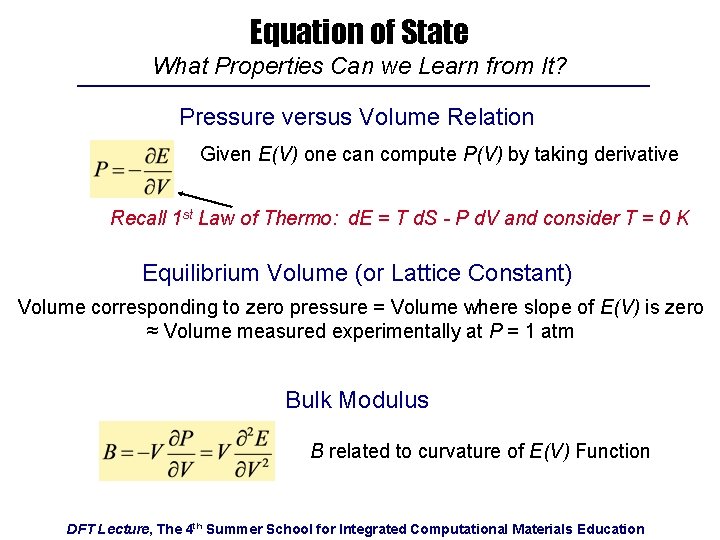 Equation of State What Properties Can we Learn from It? Pressure versus Volume Relation