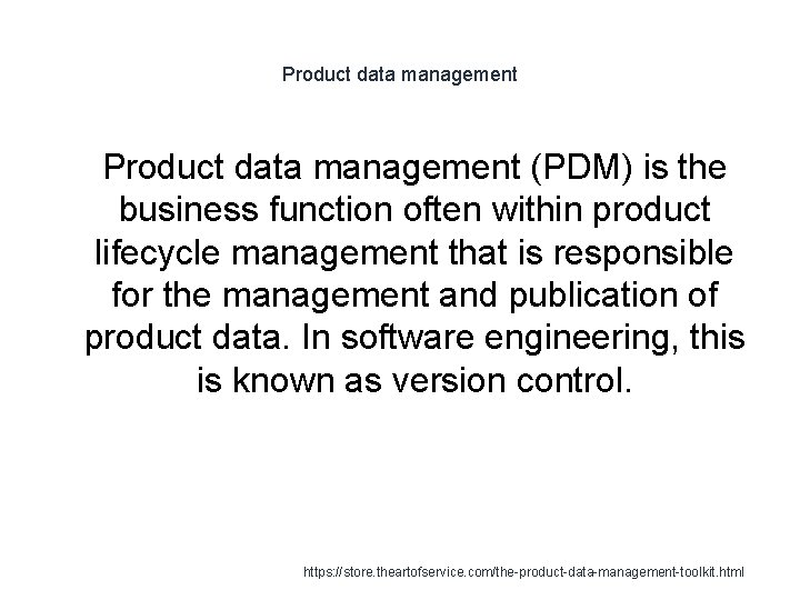 Product data management 1 Product data management (PDM) is the business function often within