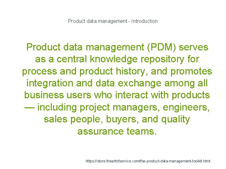 Product data management - Introduction 1 Product data management (PDM) serves as a central