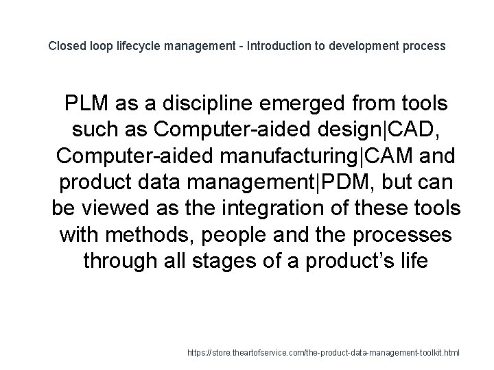Closed loop lifecycle management - Introduction to development process 1 PLM as a discipline