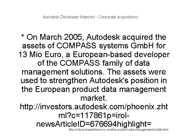 Autodesk Developer Network - Corporate acquisitions 1 * On March 2005, Autodesk acquired the