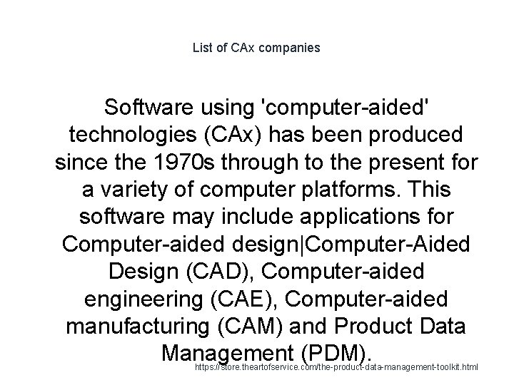 List of CAx companies Software using 'computer-aided' technologies (CAx) has been produced since the