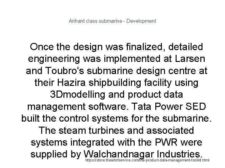 Arihant class submarine - Development Once the design was finalized, detailed engineering was implemented