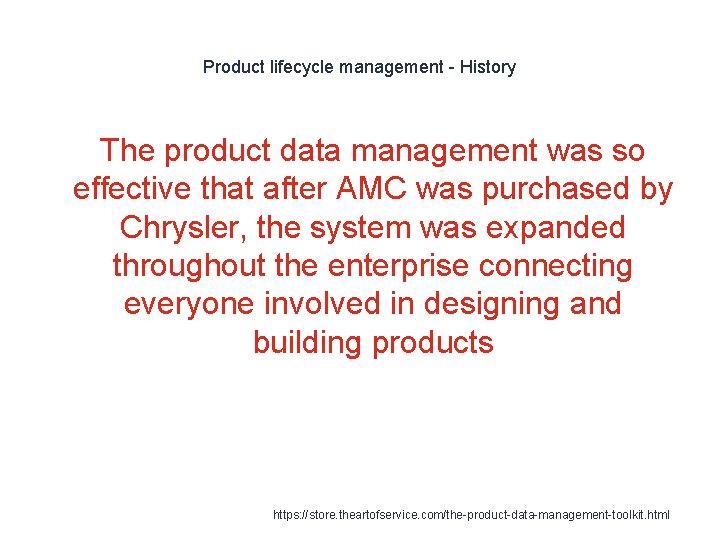 Product lifecycle management - History The product data management was so effective that after