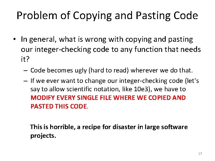 Problem of Copying and Pasting Code • In general, what is wrong with copying