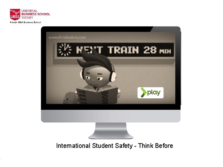 International Student Safety - Think Before 