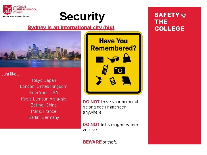 Security Sydney is an international city (big) Just like…. . • • • Tokyo,