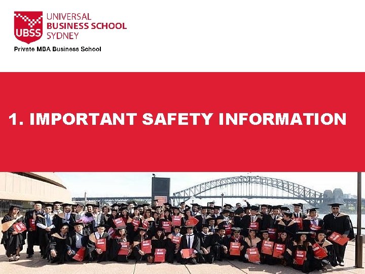 1. IMPORTANT SAFETY INFORMATION 