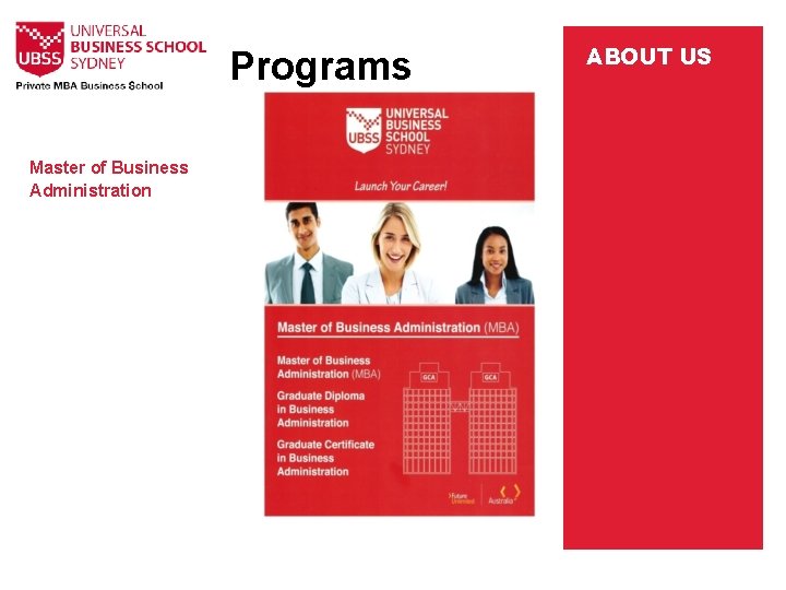 Our Programs Master of Business Administration ABOUT US 
