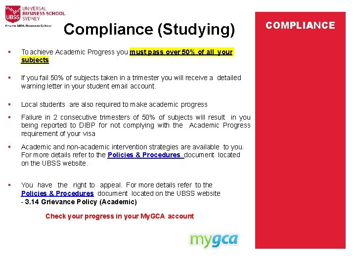 Compliance (Studying) To achieve Academic Progress you must pass over 50% of all your