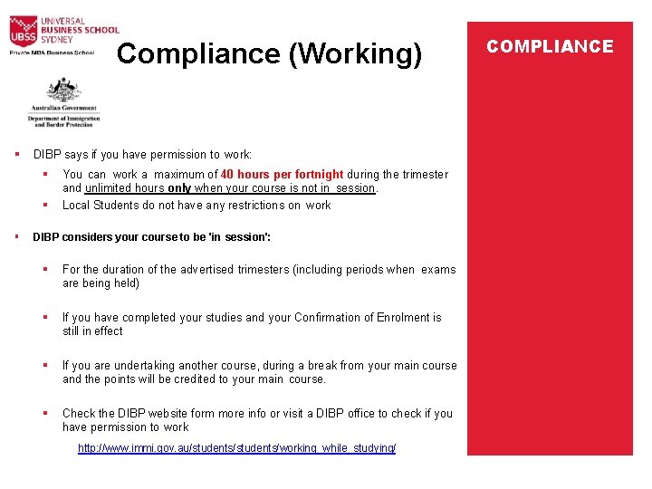 Compliance (Working) DIBP says if you have permission to work: You can work a