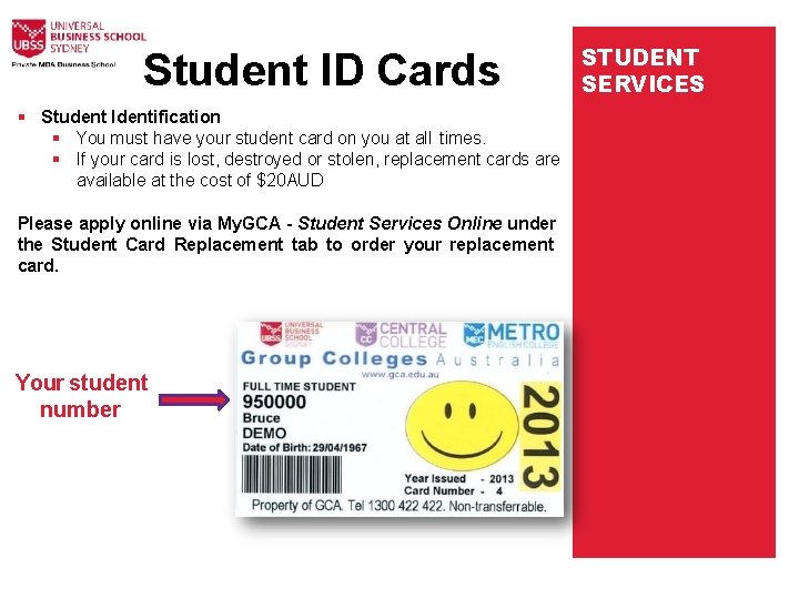 Student ID Cards Student Identification You must have your student card on you at