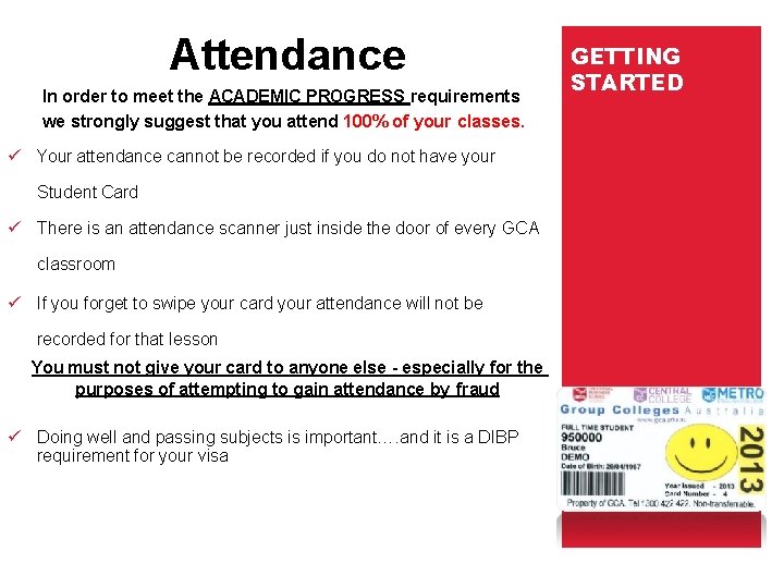 Attendance In order to meet the ACADEMIC PROGRESS requirements we strongly suggest that you