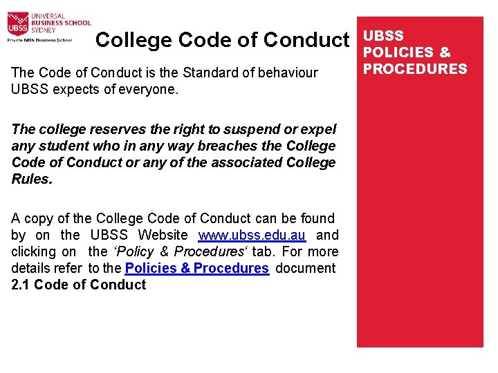  College Code of Conduct The Code of Conduct is the Standard of behaviour
