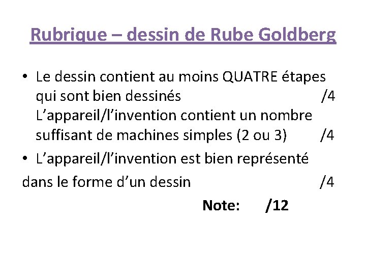 Rubrique – dessin de Rube Goldberg • Le dessin contient au moins QUATRE étapes