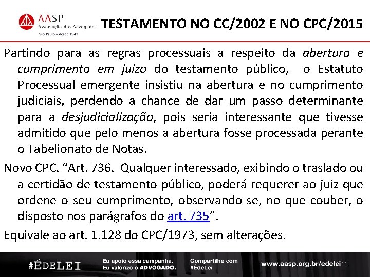 TESTAMENTO NO CC/2002 E NO CPC/2015 Partindo para as regras processuais a respeito da