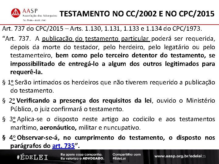 TESTAMENTO NO CC/2002 E NO CPC/2015 Art. 737 do CPC/2015 – Arts. 1. 130,