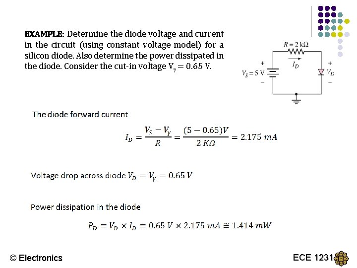 EXAMPLE: Determine the diode voltage and current in the circuit (using constant voltage model)