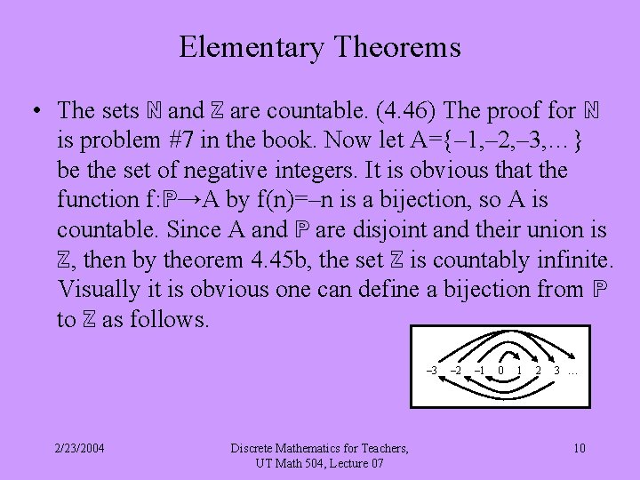 Elementary Theorems • The sets ℕ and ℤ are countable. (4. 46) The proof