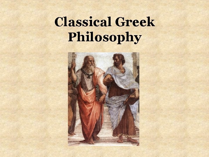 Classical Greek Philosophy 