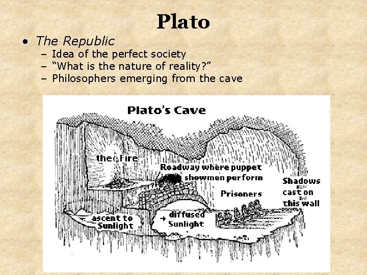  • The Republic Plato – Idea of the perfect society – “What is
