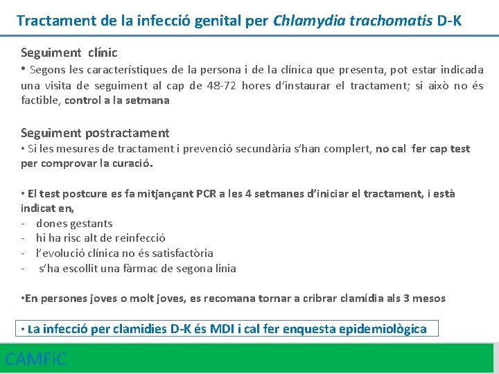 Tractament de la infecció genital per Chlamydia trachomatis D-K Seguiment clínic • Segons les