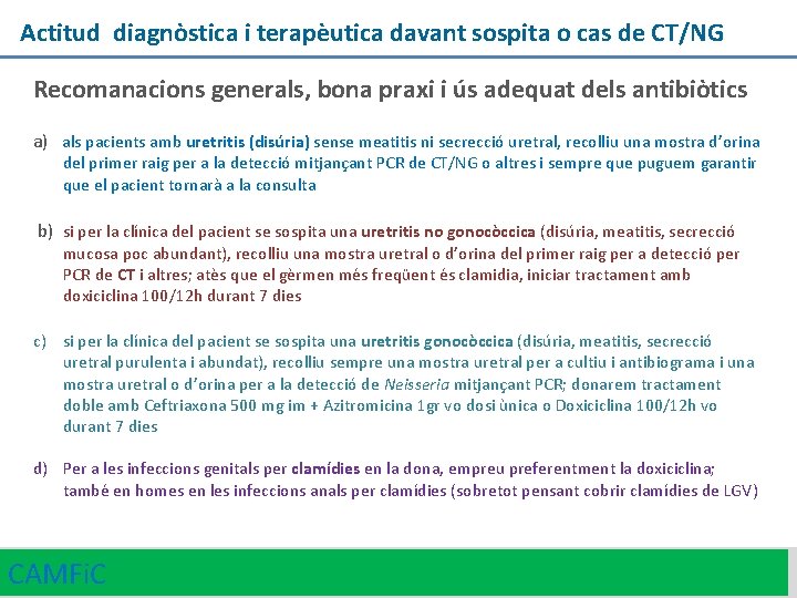 Actitud diagnòstica i terapèutica davant sospita o cas de CT/NG Recomanacions generals, bona praxi