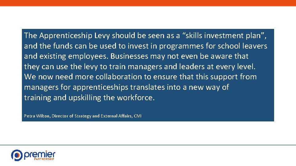 The Apprenticeship Levy should be seen as a “skills investment plan”, and the funds