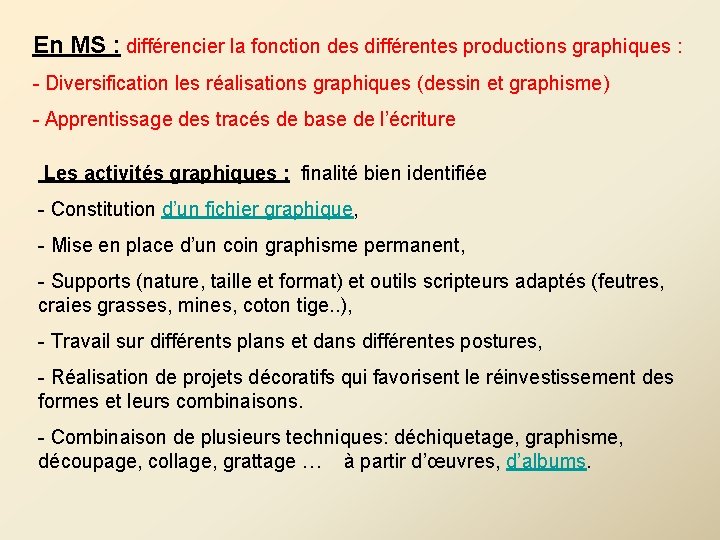En MS : différencier la fonction des différentes productions graphiques : - Diversification les En MS : différencier la fonction des différentes productions graphiques : - Diversification les