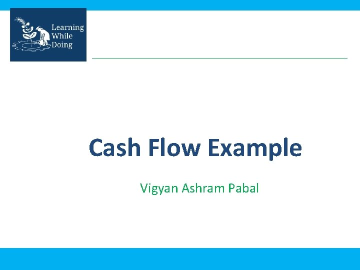 Cash Flow Example Vigyan Ashram Pabal 