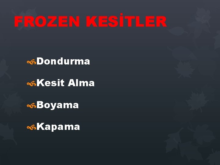 FROZEN KESİTLER Dondurma Kesit Alma Boyama Kapama FROZEN KESİTLER Dondurma Kesit Alma Boyama Kapama