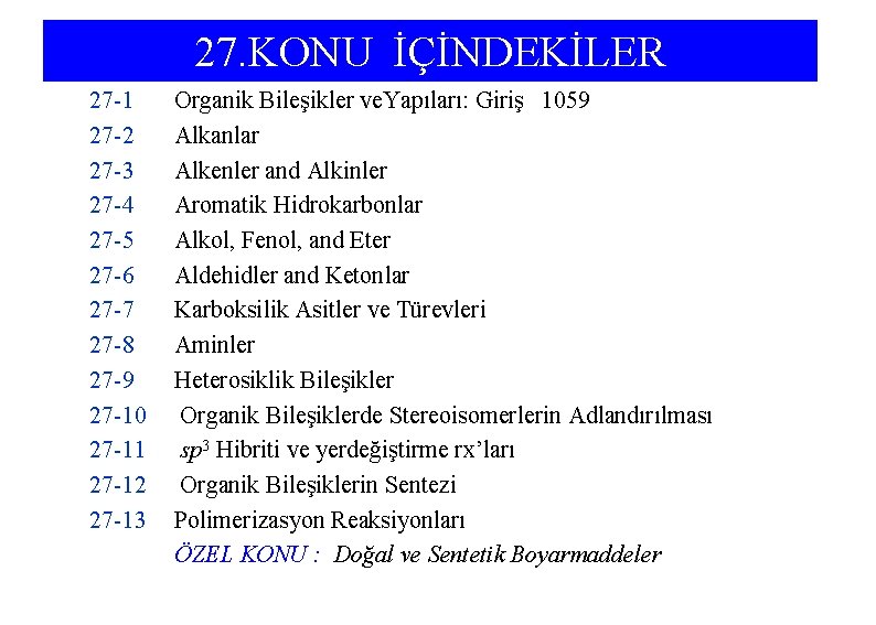 27. KONU İÇİNDEKİLER 27 -1 27 -2 27 -3 27 -4 27 -5 27