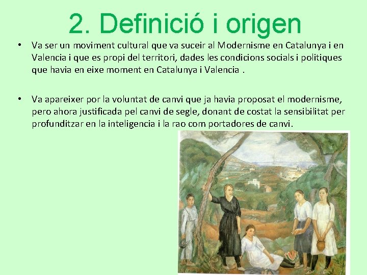 2. Definició i origen • Va ser un moviment cultural que va suceir al 2. Definició i origen • Va ser un moviment cultural que va suceir al