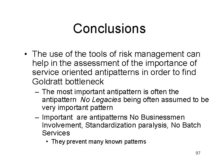 Conclusions • The use of the tools of risk management can help in the Conclusions • The use of the tools of risk management can help in the