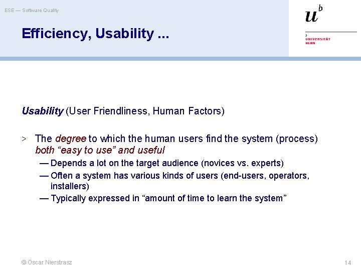 ESE — Software Quality Efficiency, Usability. . . Usability (User Friendliness, Human Factors) >